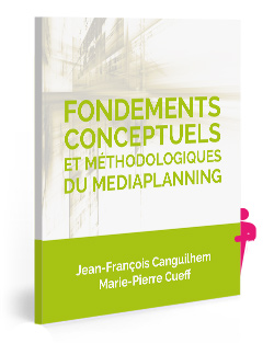Fondements conceptuels et méthodologiques du médiaplanning